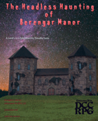 The Headless Haunting of Berengar Manor