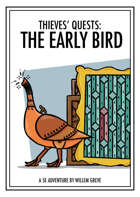 Thieves' Quests: The Early Bird
