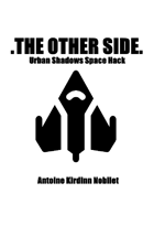 The Other Side - Urban Shadows Space Hack