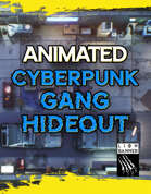 Animated Cyberpunk Gang Hideout Battlemap