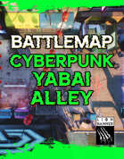 Cyberpunk Yabai Alley Static Battlemap