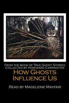 How Ghosts Influence Us Audio Ghost Story