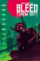 Bleed Them Dry #2