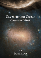 Cavaleiro do Cosmo: Classe para DnD5E