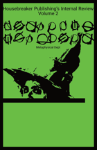 Housebreaker Publishing’s Internal Review Volume 2: Metaphysical Dept.