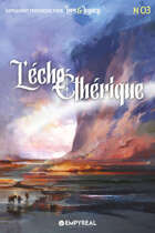 Lore & Legacy : L'écho éthérique n°03