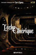 Lore & Legacy : L'écho éthérique n°04