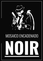 Mosaico Encadenado: Noir (CASTELLANO)
