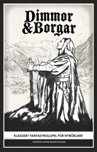 Dimmor & Borgar: Klassiskt fantasyrollspel för nybörjare