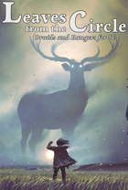 Leaves from the Circle: Druids and Rangers for 5E
