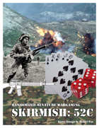 SKIRMISH: 52C