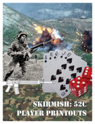 SKIRMISH: 52C Player Printouts