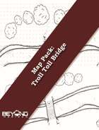 Map Pack: Troll Toll Bridge