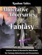 Alliterative Adversaries - Fantasy Random Tables
