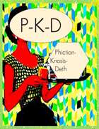 P-K-D: Phiction-Knosis-Deth