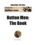 Button Men: The Book