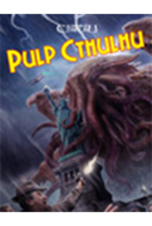L’Appel de Cthulhu - Pulp Cthulhu