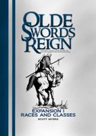 Expansion I: Races and Classes for Olde Swords Reign