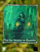 The Six Spheres of Zaihhess