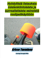 Hyödyllisiä listauksia mielenkiintoisista ja surrealistisista esineistä roolipelikäyttöön