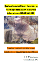 Brutaalin rehellinen hahmo- ja tarinageneraattori kaikkiin tulevaisuus-UTOPIOIHIN