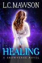 Healing: A F/F Snowverse Novel (Royal Cleaner: Book Four)