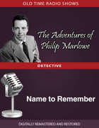 The Adventures of Philip Marlowe: Name to Remember
