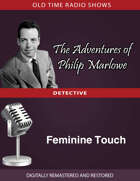 The Adventures of Philip Marlowe: Feminine Touch