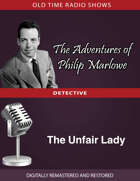 The Adventures of Philip Marlowe: The Unfair Lady