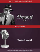 Dragnet: Tom Laval