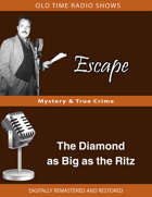 Escape: The Diamond as Big as the Ritz