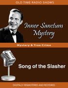 Inner Sanctum Mystery: Song of the Slasher