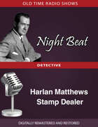 Night Beat: Harlan Matthews Stamp Dealer