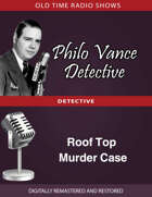 Philo Vance Detective: Roof Top Murder Case
