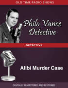 Philo Vance Detective: Alibi Murder Case