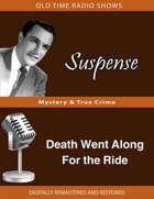 Suspense: Death Went Along For the Ride