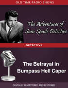 The Adventures of Sam Spade Detective: The Betrayal in Bumpass Hell Caper