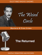 The Weird Circle: The Returned