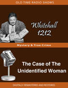 Whitehall 1212: The Case of The Unidentified Woman