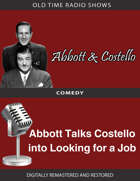 Abbott and Costello: Abbott Talks Costello into Looking for a Job