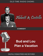 Abbott and Costello: Bud and Lou Plan a Vacation