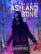 Trails of Ash and Bone (Vampire: the Masquerade 5th Edition)