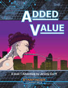 Added Value - A Level 1 Adventure for Starfinder