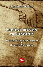 Social Moves for Heroes: Advanced Rules for Persuasion and Roleplay in 5e