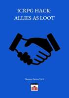 ICRPG HACK: ALLIES AS LOOT v1.1