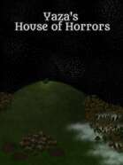 Yaza's House of Horrors