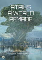 Atrius: A World Remade