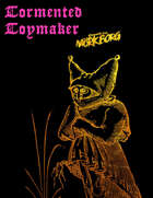 Tormented Toymaker - A Mörk Borg Class