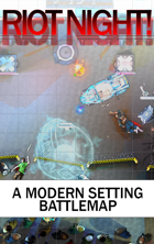 Riot Night! Modern Battle Map