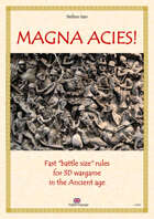 MAGNA ACIES! (English language) Fast "battle size" rules for 3D wargame in the Ancient age